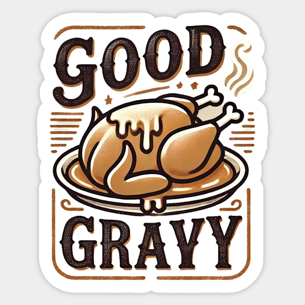 Funny Thanksgiving Saying, Gravy  Lover Sticker by logiamerch